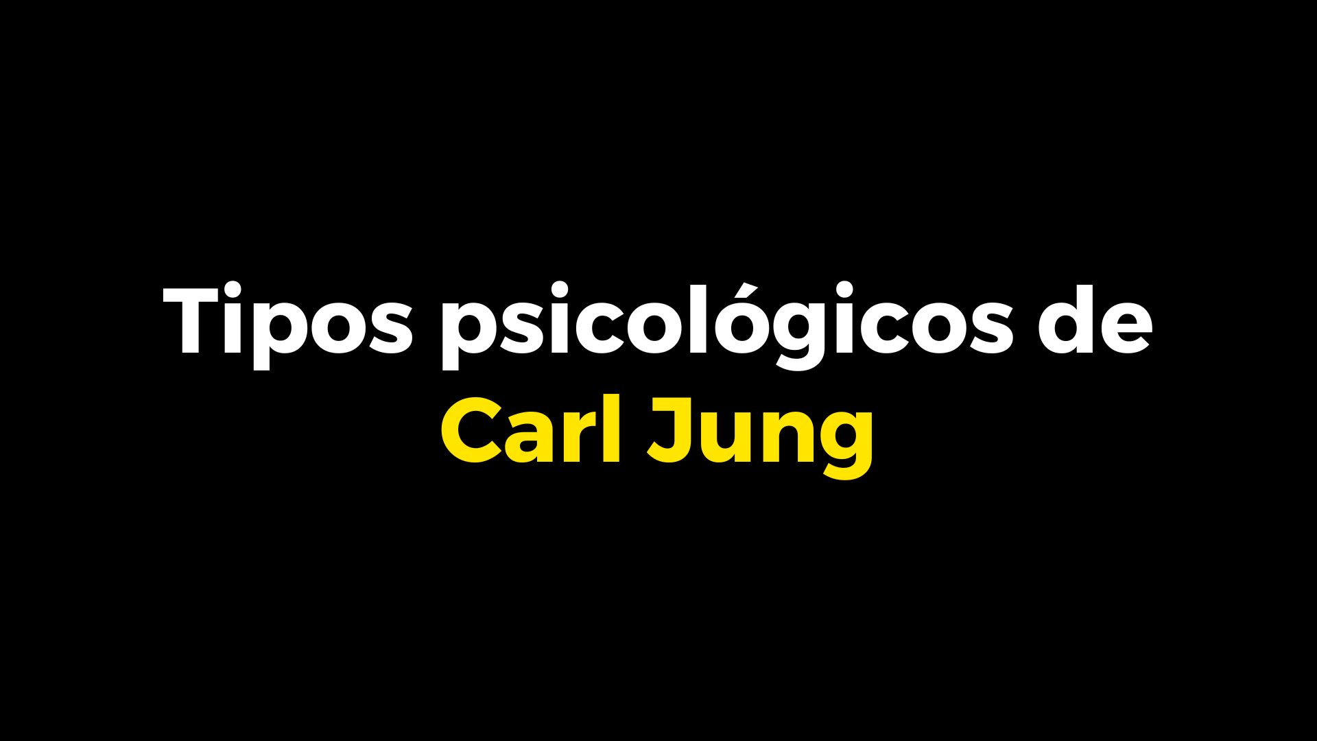 Tipos psicológicos de Carl Jung: cómo conocer tu personalidad puede cambiar tu vida